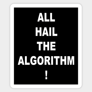 All Hail the Algorithm! Magnet